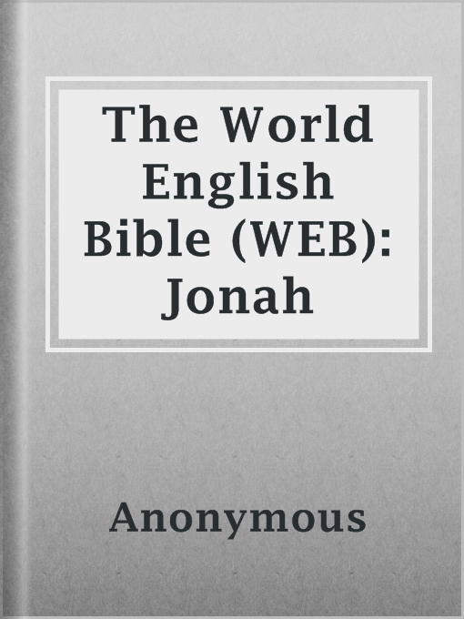 Title details for The World English Bible (WEB): Jonah by Anonymous - Available